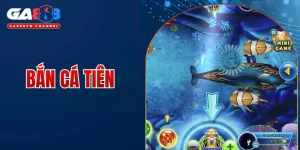 Bắn Cá Tiên