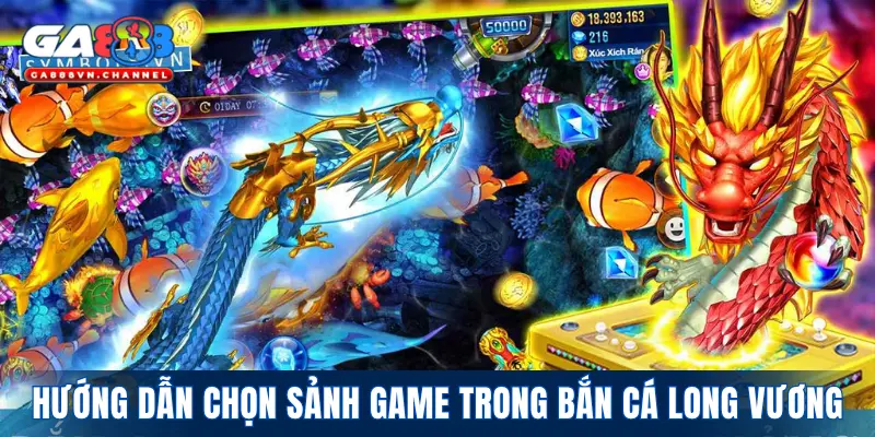 Hướng dẫn chọn sảnh game trong Bắn Cá Long Vương